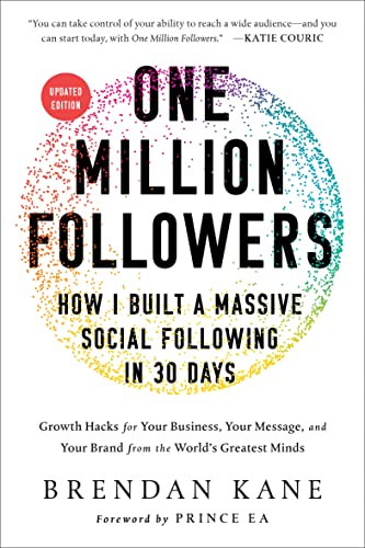 One Million Followers, Updated Edition: How I Built a Massive Social Following in 30 Days (Kindle)