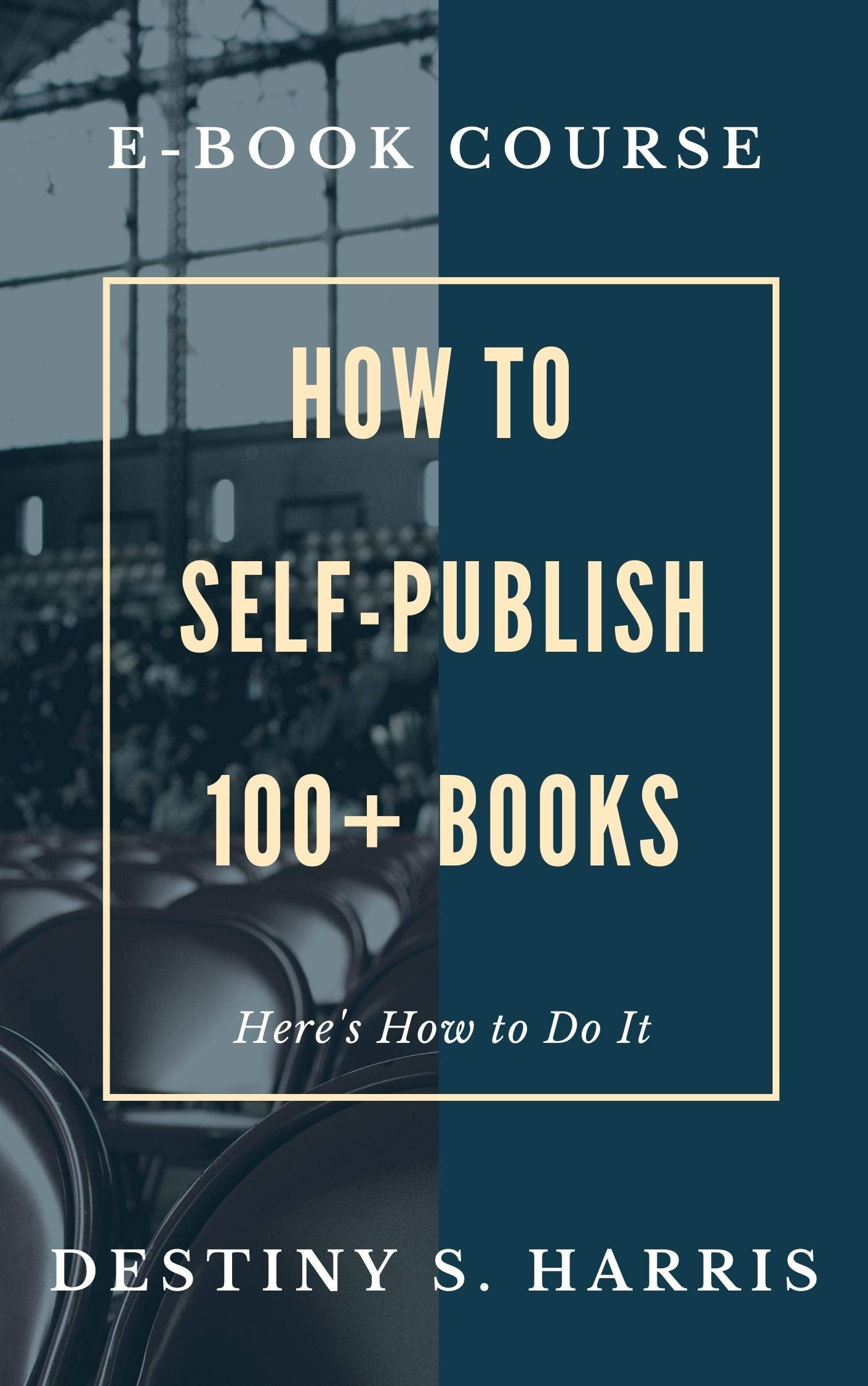 Course: How to Self-Publish 100+ Books & Earn Money Doing It