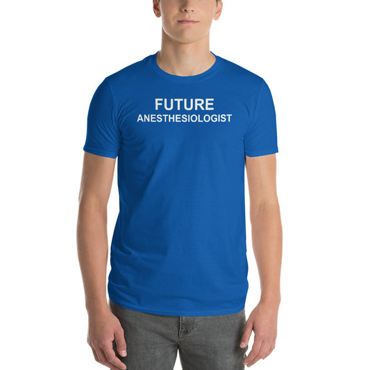 Future Anesthesiologist Short-Sleeve T-Shirt